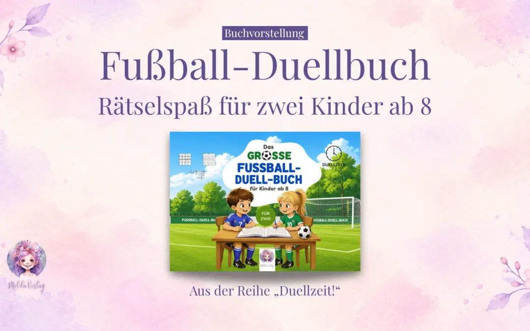 Fussball-Duellbuch für Kinder ab 8: Ein Blick ins große Rätselduell für zwei