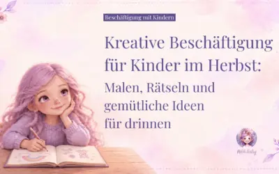 Kreative Beschäftigung für Kinder im Herbst: Malen, Rätseln und gemütliche Ideen für drinnen